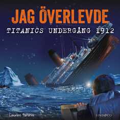 Jag överlevde Titanics undergång 1912