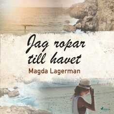 Jag ropar till havet