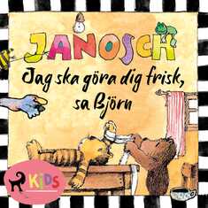 Jag ska göra dig frisk, sa Björn