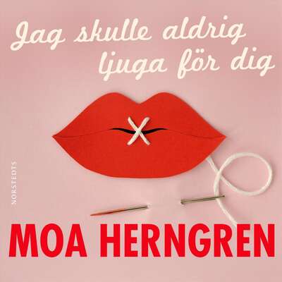 Jag skulle aldrig ljuga för dig - Moa Herngren.