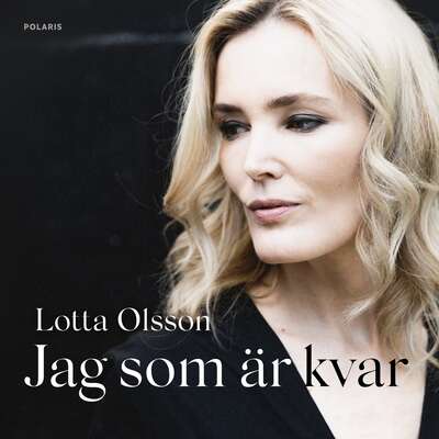 Jag som är kvar - Lotta Olsson.