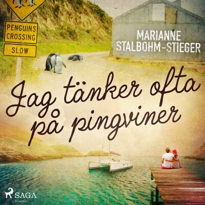 Jag tänker ofta på pingviner - Marianne Stalbohm-Stieger.