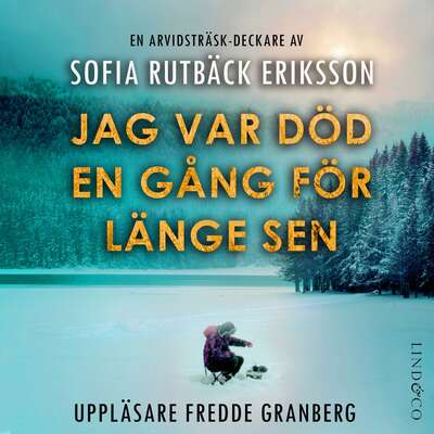 Jag var död en gång för länge sen - Sofia Rutbäck Eriksson.