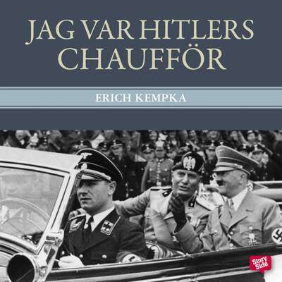 Jag var Hitlers chaufför - Erich Kempka.