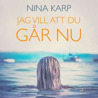 Jag vill att du går nu - Nina Karp.