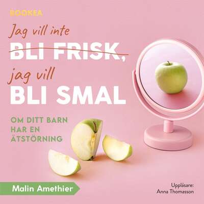 Jag vill inte bli frisk, jag vill bli smal