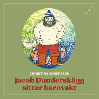 Jakob Dunderskägg sitter barnvakt - Christina Andersson.