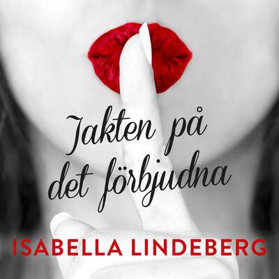 Jakten på det förbjudna - Isabella Lindeberg.