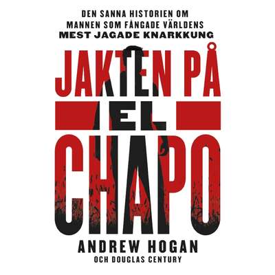 Jakten på el Chapo - Douglas Century.