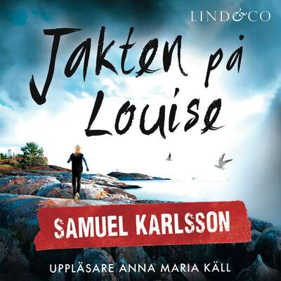 Jakten på Louise - Samuel Karlsson.