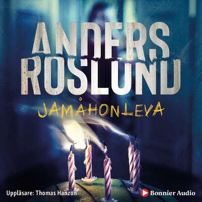 Jamåhonleva - Anders Roslund.