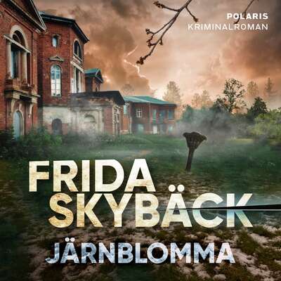 Järnblomma - Frida Skybäck.