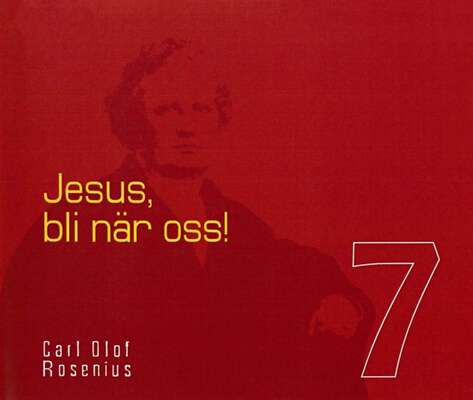 Jesus, bli när oss! - Carl Olof Rosenius.