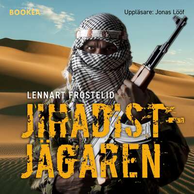 Jihadistjägaren - Lennart Frostelid.