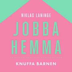 Jobba hemma : Knuffa disciplinen