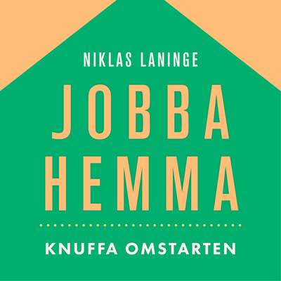 Jobba hemma : Knuffa teamet - Niklas Laninge.