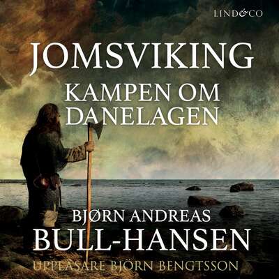 Jomsviking: Kampen om Danelagen - Bjørn Andreas Bull-Hansen.