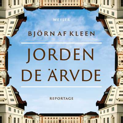 Jorden de ärvde - Björn af Kleen.