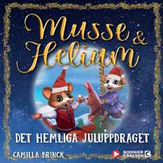 Jul med Musse & Helium. Det hemliga juluppdraget