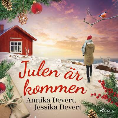 Julen är kommen - Jessika Devert och Annika Devert.