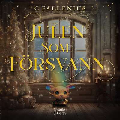 Julen som försvann - Catherine Fallenius.