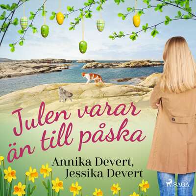 Julen varar än till påska - Jessika Devert och Annika Devert.