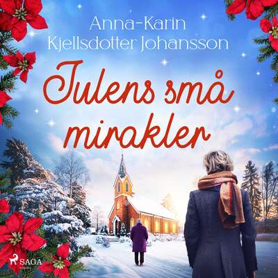 Julens små mirakler - Anna-Karin Kjellsdotter Johansson.