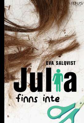 Julia finns inte - Eva Salqvist.