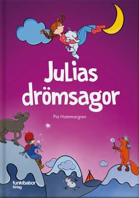 Julias drömsagor - Pia Hammargren.