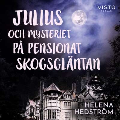 Julius och mysteriet på pensionat Skogsgläntan