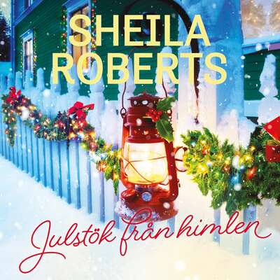 Julstök från himlen - Sheila Roberts.