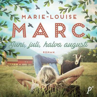 Juni, juli, halva augusti - Marie-Louise Marc.