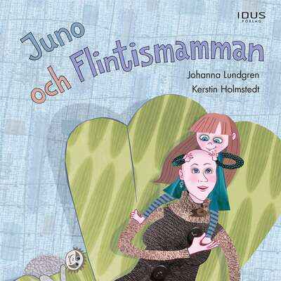 Juno och Flintismamman - Johanna Lundgren.