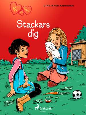 K för Klara 7 - Stackars dig - Line Kyed Knudsen.