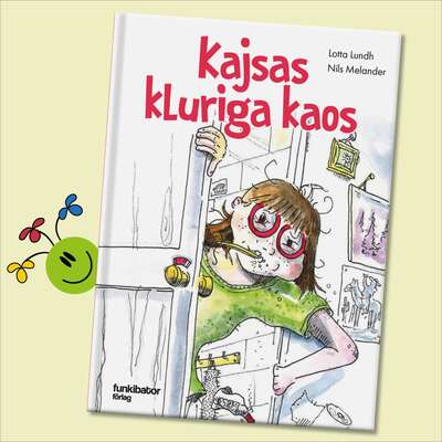 Kajsas kluriga kaos - Lotta Lundh och Nils Melander.