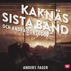 Kaknäs sista band och andra zonsagor