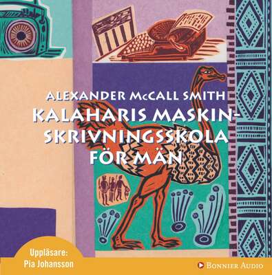 Kalaharis skrivmaskinsskola för män - Alexander McCall Smith.