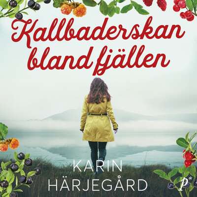 Kallbaderskan bland fjällen - Karin Härjegård.