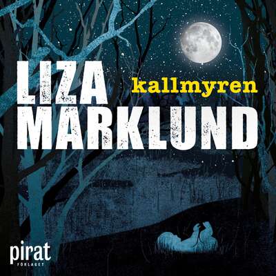 Kallmyren - Liza Marklund.