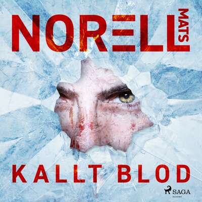 Kallt blod - Mats Norell.