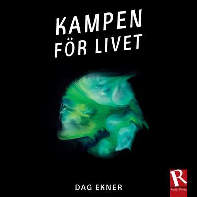 Kampen för livet - Dag Ekner.