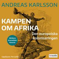 Kampen om Afrika : den europeiska koloniseringen