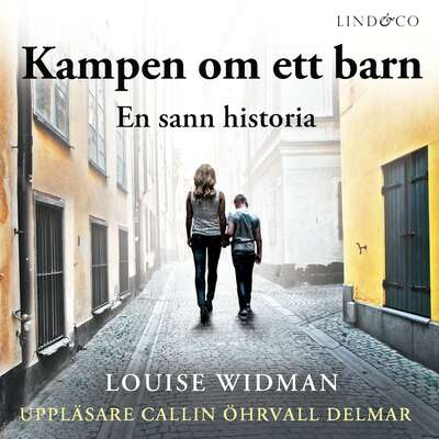 Kampen om ett barn - Louise Widman.