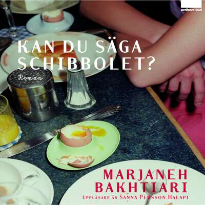 Kan du säga schibbolet? - Marjaneh Bakhtiari.