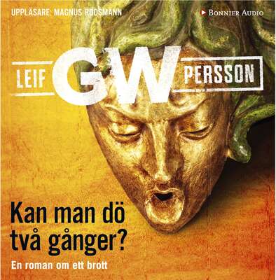 Kan man dö två gånger? - Leif G. W. Persson.