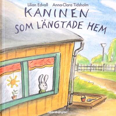 Kaninen som längtade hem - Lilian Edvall.