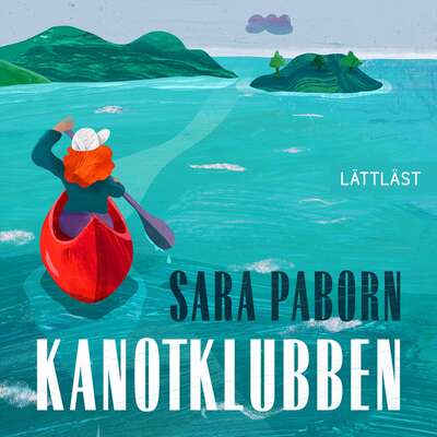 Kanotklubben (lättläst) - Sara Paborn.