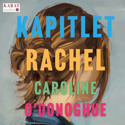 Kapitlet Rachel - Caroline O'Donoghue.