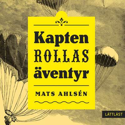 Kapten Rollas äventyr (lättläst) - Mats Ahlsén.