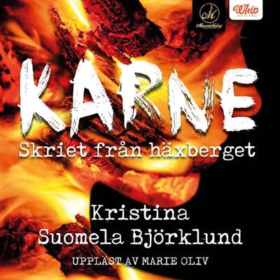 Karne – Skriet från häxberget - Kristina Suomela Björklund.